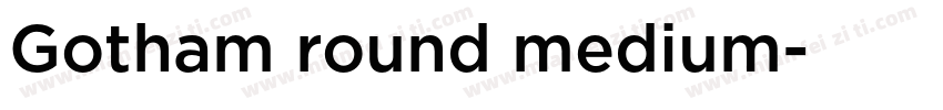 Gotham round medium字体转换